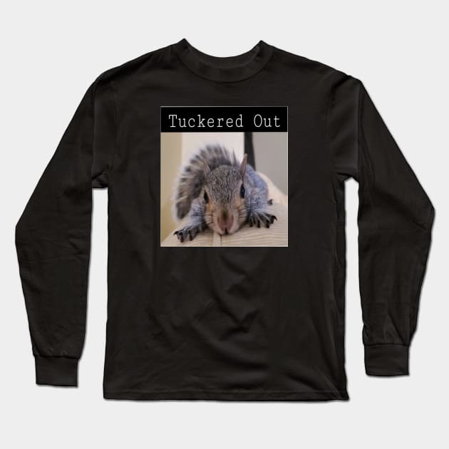 Tuckered Out Squirrel Long Sleeve T-Shirt by BubblesTheSquirrel